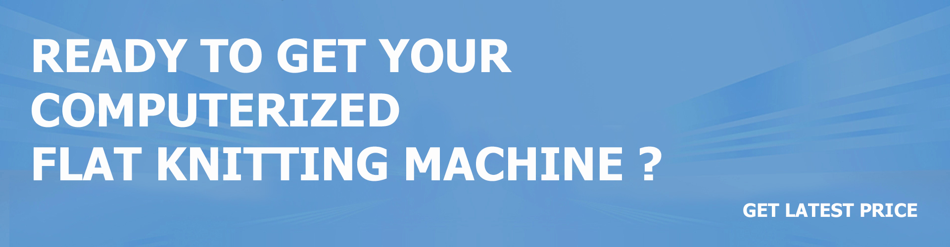 READY TO GET YOUR COMPUTERIZED FLAT KNITTING MACHINE